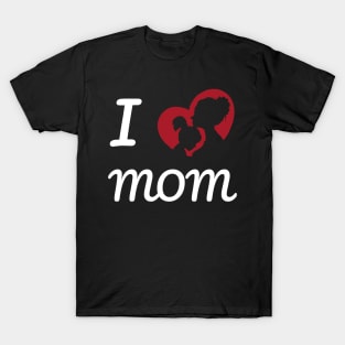 I love MOM T-Shirt